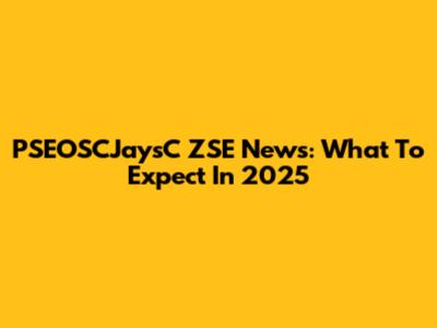 PSEOSCJaysC ZSE News: What To Expect In 2025