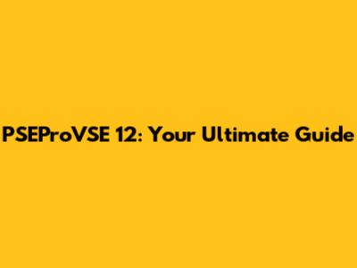 PSEProVSE 12: Your Ultimate Guide