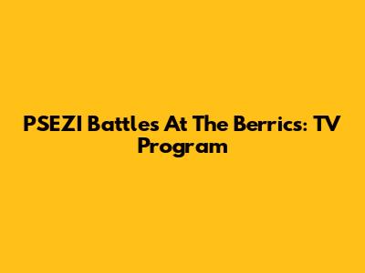 PSEZI Battles At The Berrics: TV Program
