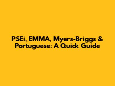 PSEi, EMMA, Myers-Briggs & Portuguese: A Quick Guide
