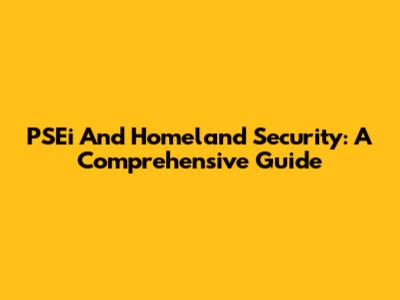 PSEi And Homeland Security: A Comprehensive Guide