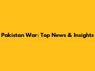 Pakistan War: Top News & Insights