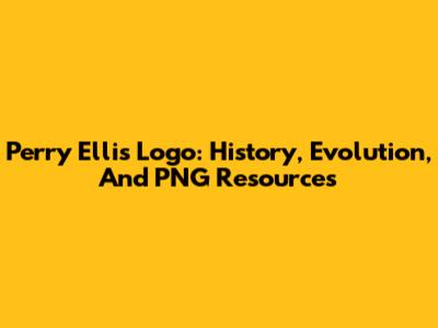 Perry Ellis Logo: History, Evolution, And PNG Resources