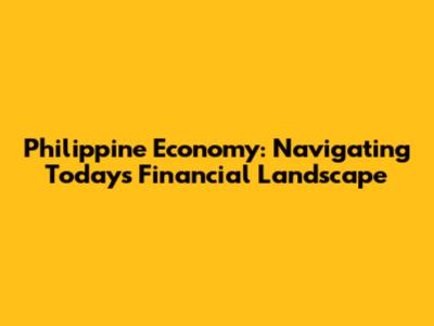 Philippine Economy: Navigating Today's Financial Landscape