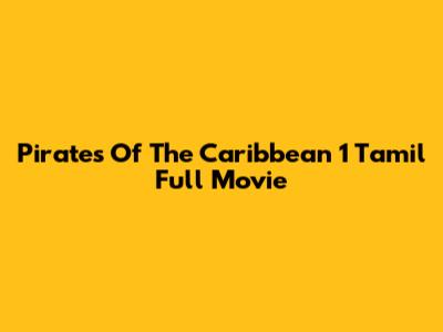 Pirates Of The Caribbean 1 Tamil Full Movie