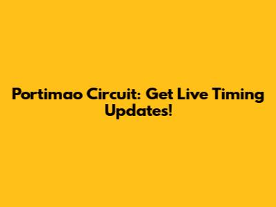 Portimao Circuit: Get Live Timing Updates!