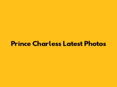 Prince Charles's Latest Photos