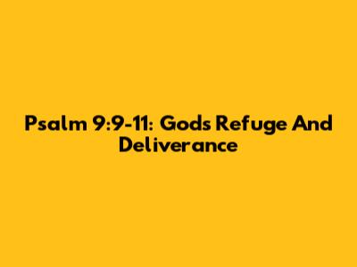 Psalm 9:9-11: God's Refuge And Deliverance