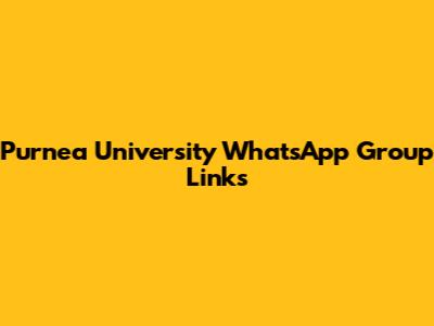 Purnea University WhatsApp Group Links