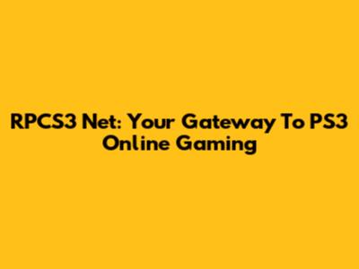 RPCS3 Net: Your Gateway To PS3 Online Gaming