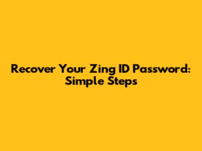 Recover Your Zing ID Password: Simple Steps