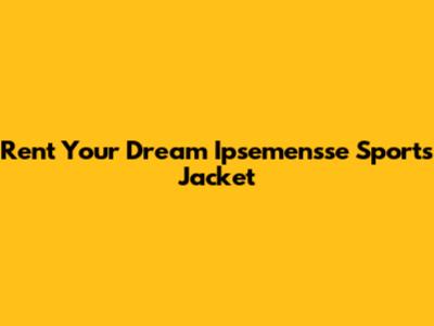 Rent Your Dream Ipsemensse Sports Jacket