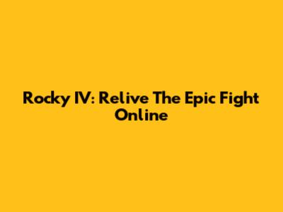 Rocky IV: Relive The Epic Fight Online
