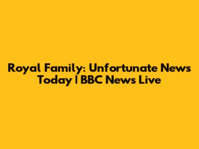 Royal Family: Unfortunate News Today | BBC News Live