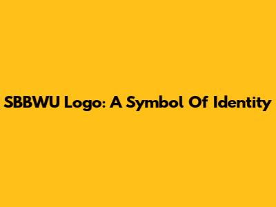 SBBWU Logo: A Symbol Of Identity