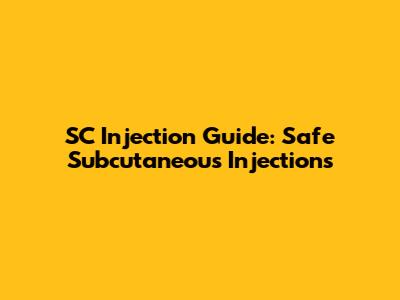 SC Injection Guide: Safe Subcutaneous Injections