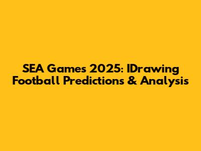 SEA Games 2025: IDrawing Football Predictions & Analysis