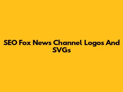 SEO Fox News Channel Logos And SVGs
