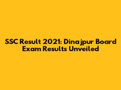 SSC Result 2021: Dinajpur Board Exam Results Unveiled