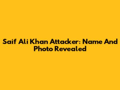 Saif Ali Khan Attacker: Name And Photo Revealed