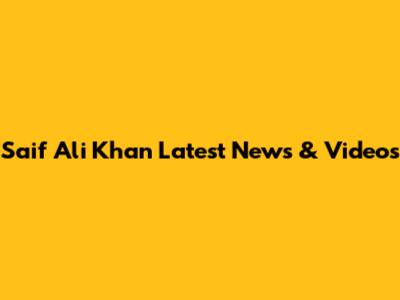 Saif Ali Khan Latest News & Videos