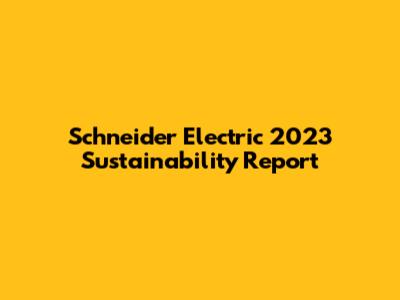 Schneider Electric 2023 Sustainability Report