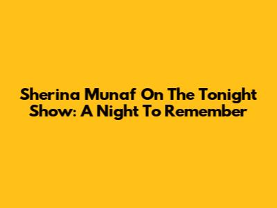 Sherina Munaf On The Tonight Show: A Night To Remember