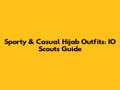 Sporty & Casual Hijab Outfits: IO Scout's Guide
