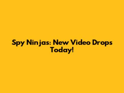 Spy Ninjas: New Video Drops Today!