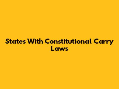 States With Constitutional Carry Laws
