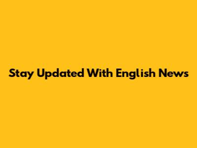 Stay Updated With English News