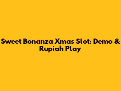 Sweet Bonanza Xmas Slot: Demo & Rupiah Play