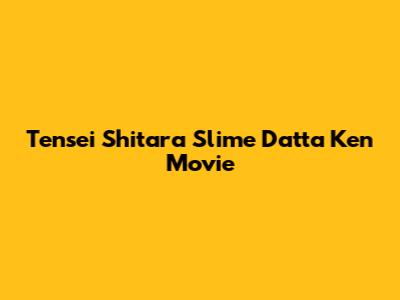 Tensei Shitara Slime Datta Ken Movie