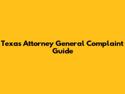 Texas Attorney General Complaint Guide