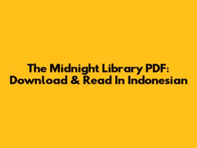 The Midnight Library PDF: Download & Read In Indonesian