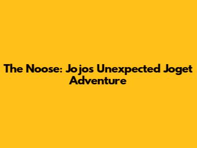 The Noose: Jojo's Unexpected Joget Adventure