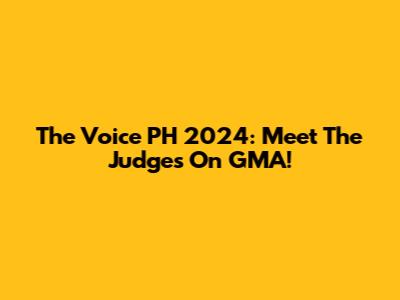 The Voice PH 2024: Meet The Judges On GMA!