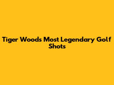 Tiger Woods' Most Legendary Golf Shots