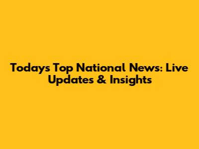 Today's Top National News: Live Updates & Insights