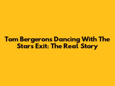 Tom Bergeron's Dancing With The Stars Exit: The Real Story
