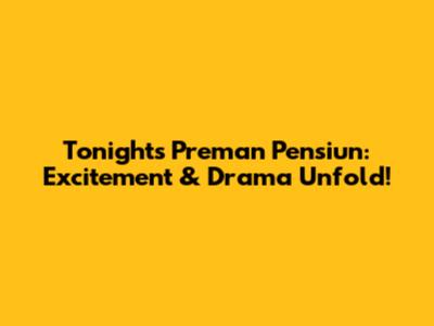 Tonight's Preman Pensiun: Excitement & Drama Unfold!