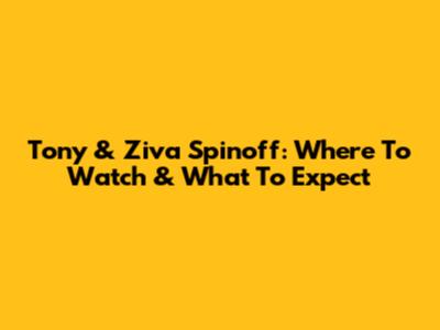 Tony & Ziva Spinoff: Where To Watch & What To Expect