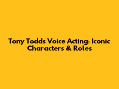 Tony Todd's Voice Acting: Iconic Characters & Roles