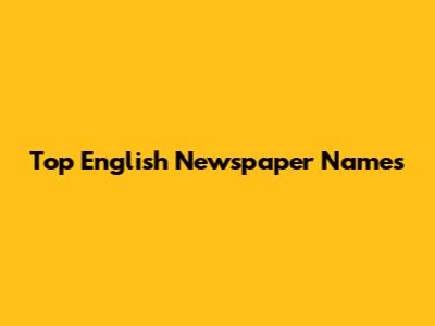 Top English Newspaper Names