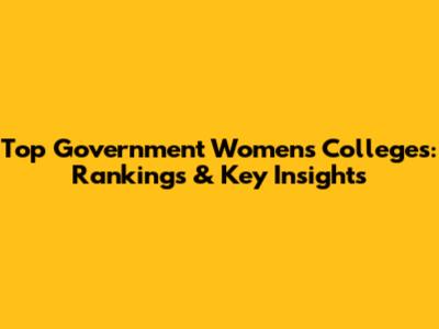 Top Government Women's Colleges: Rankings & Key Insights