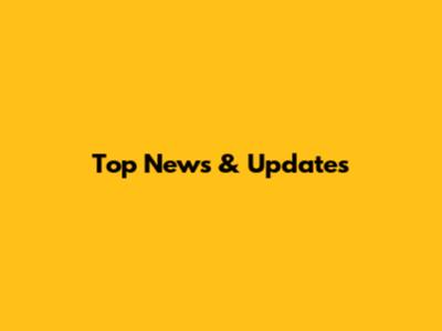 Top News & Updates