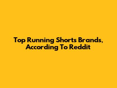 Top Running Shorts Brands, According To Reddit
