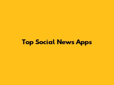 Top Social News Apps