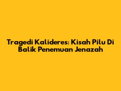 Tragedi Kalideres: Kisah Pilu Di Balik Penemuan Jenazah