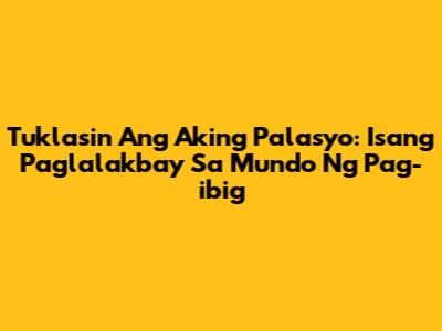 Tuklasin Ang Aking Palasyo: Isang Paglalakbay Sa Mundo Ng Pag-ibig